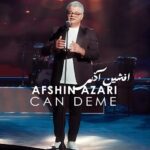 دانلود آهنگ جدید Can Dema از Afshin Azari